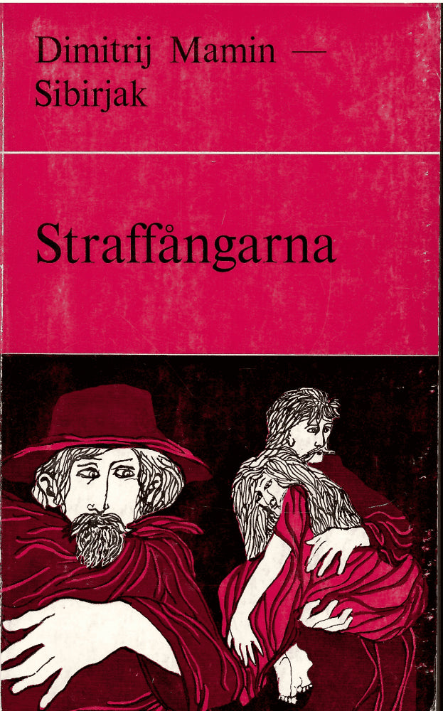 Dimitrij Mamin-Sibirjak : Straffångarna. Två berättelser