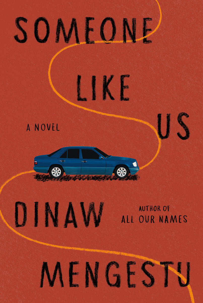 Dinaw Mengestu : Someone Like Us