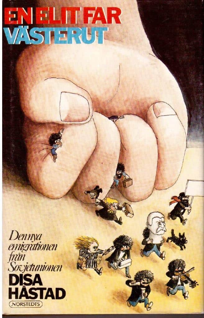 Disa Håstad : En elit far västerut. Den nya emigrationen från Sovjetunionen