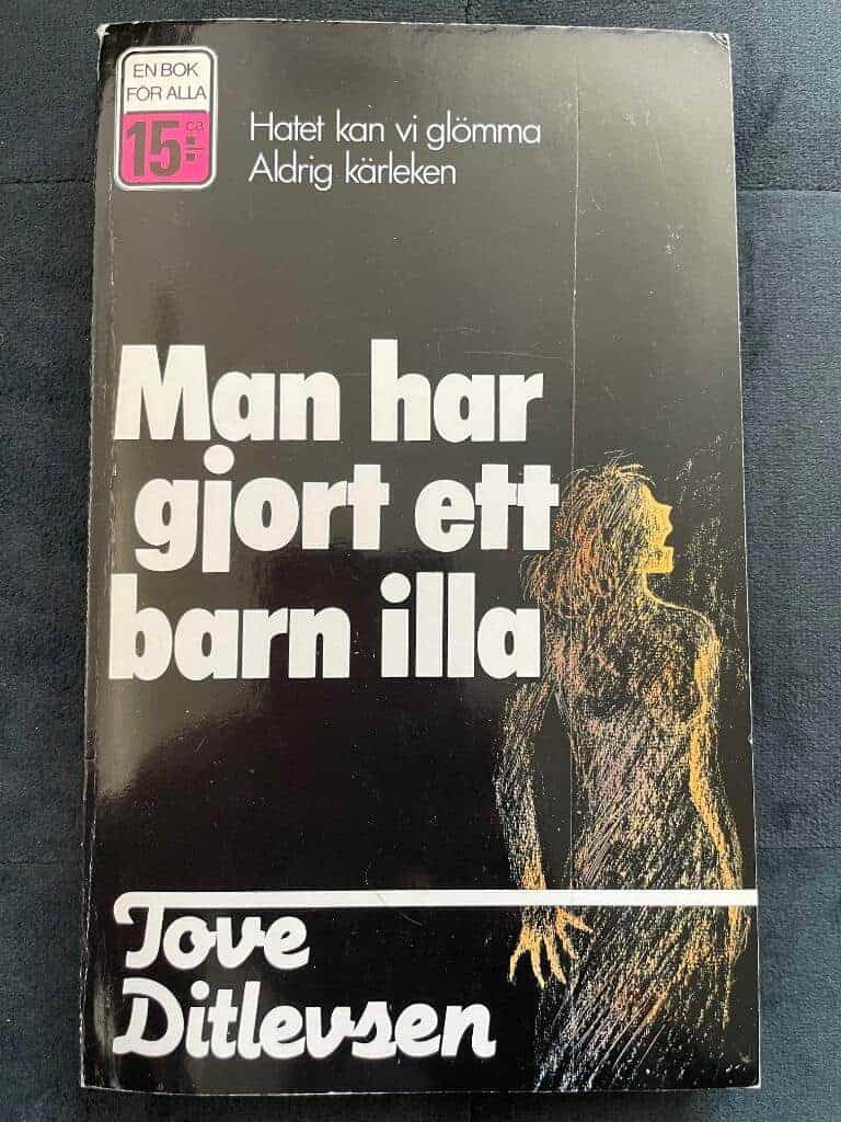 Ditlevsen, Tove ; Trolle, Elsa af : Man har gjort ett barn illa