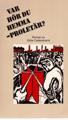 Ditte Cederstrand : Var hör du hemma - proletär?