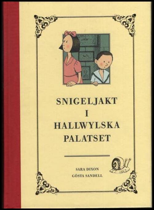 Dixon, Sara ; Sandell, Gösta : Snigeljakt i Hallwylska palatset