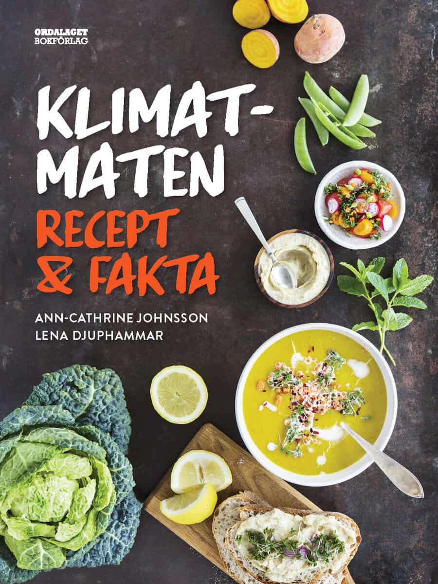 Djuphammar, Lena ; Johnsson, Ann-Cathrine : Klimatmaten : recept & fakta