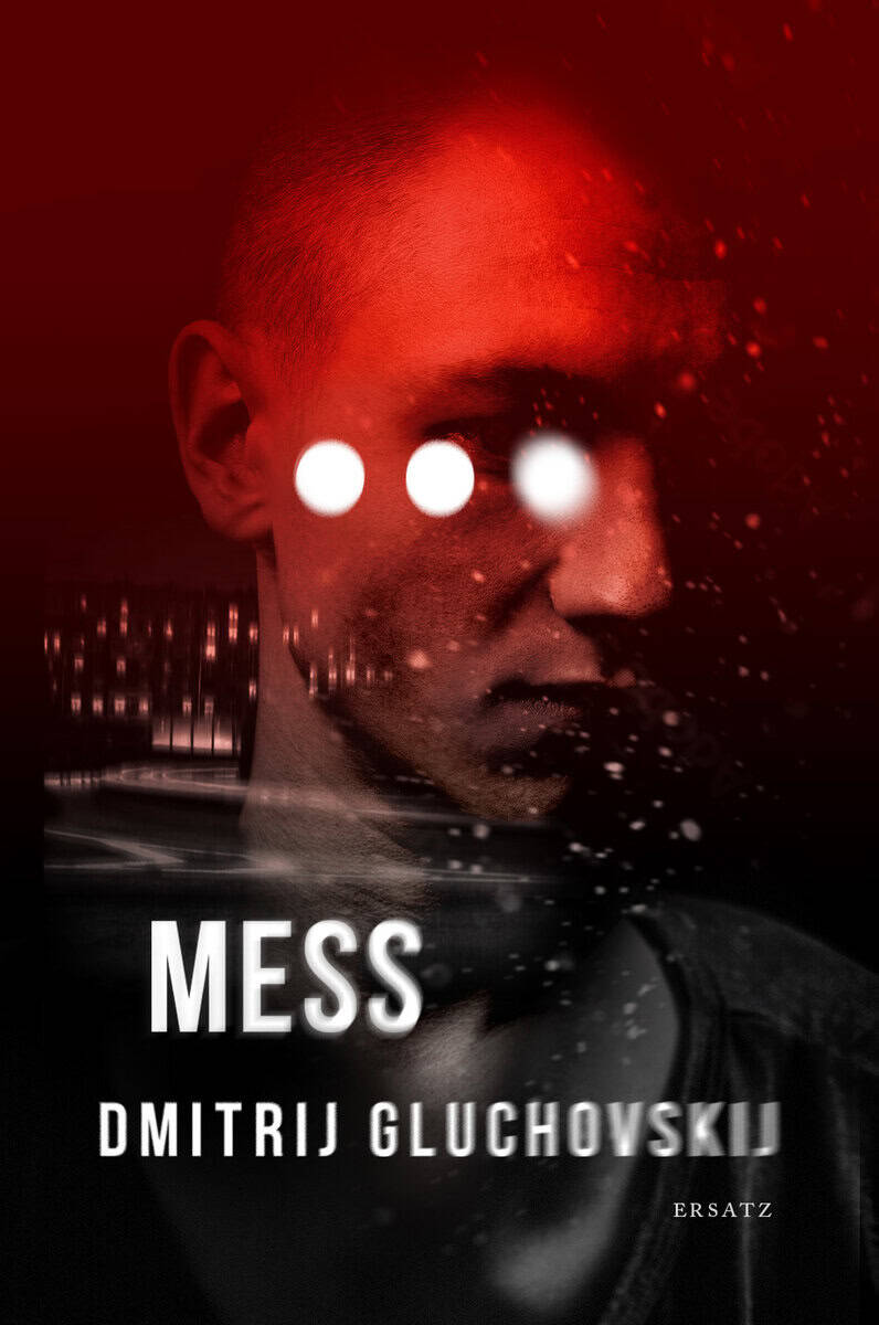 Dmitrij Gluchovskij : Mess