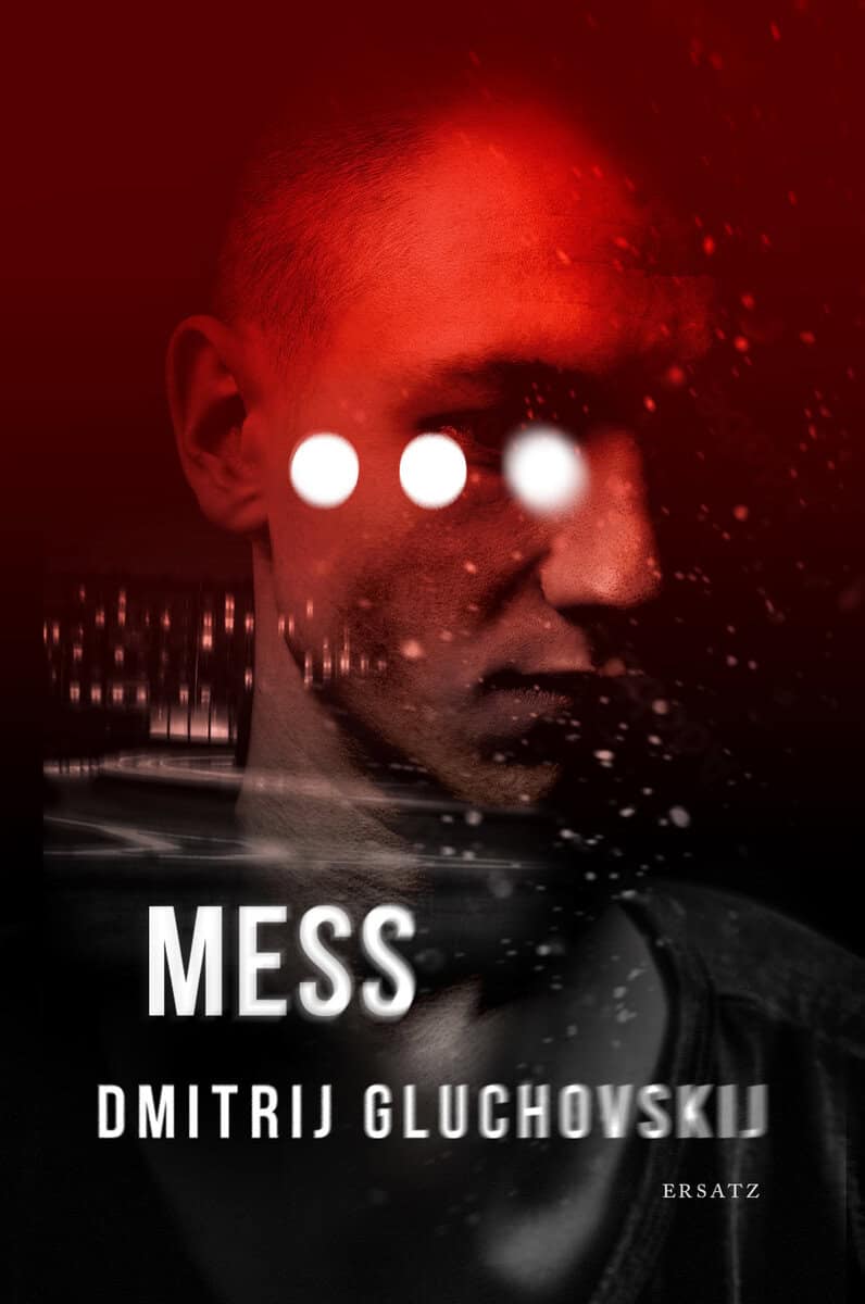 Dmitrij Gluchovskij : Mess