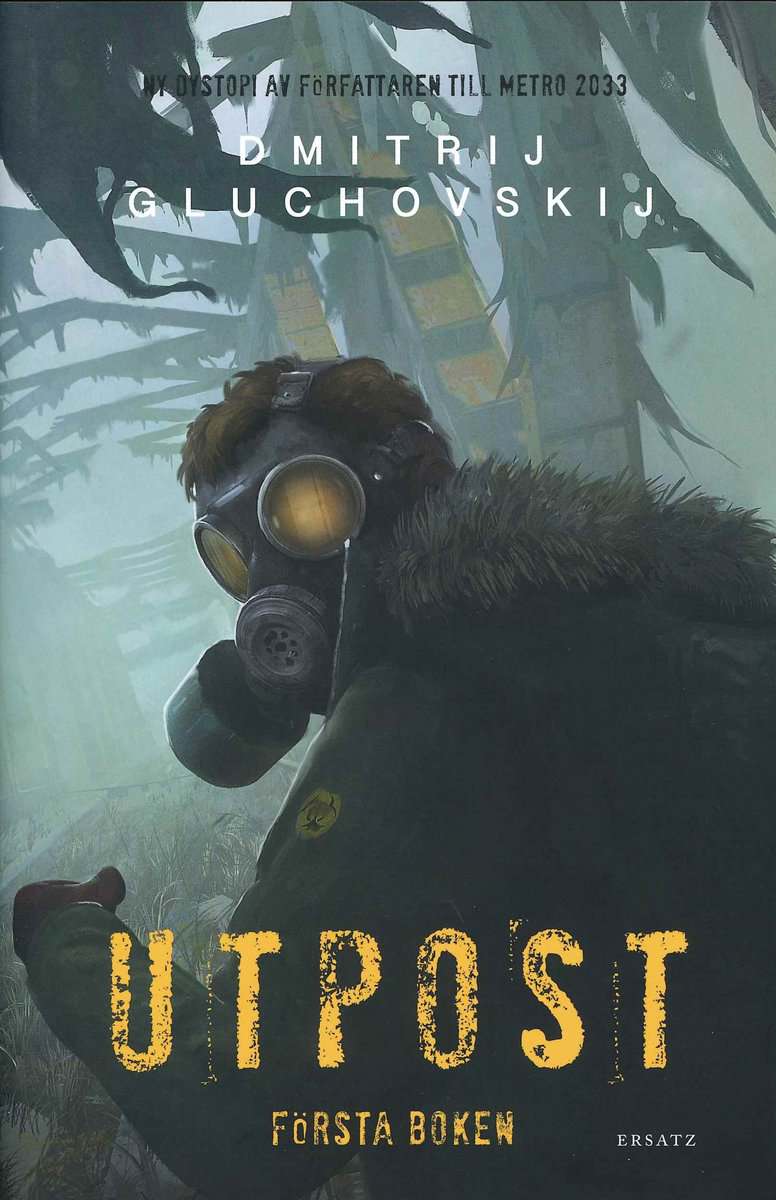 Dmitrij Gluchovskij : Utpost. Första boken