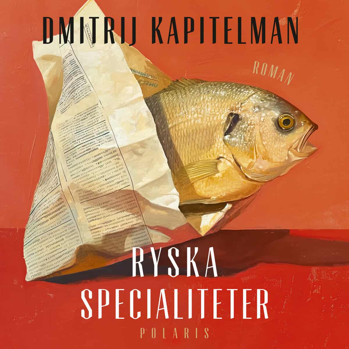 Dmitrij Kapitelman : Ryska specialiteter