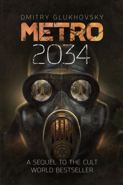 Dmitry Glukhovsky : Metro 2034