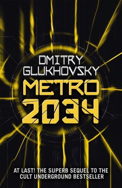 Dmitry Glukhovsky : Metro 2034