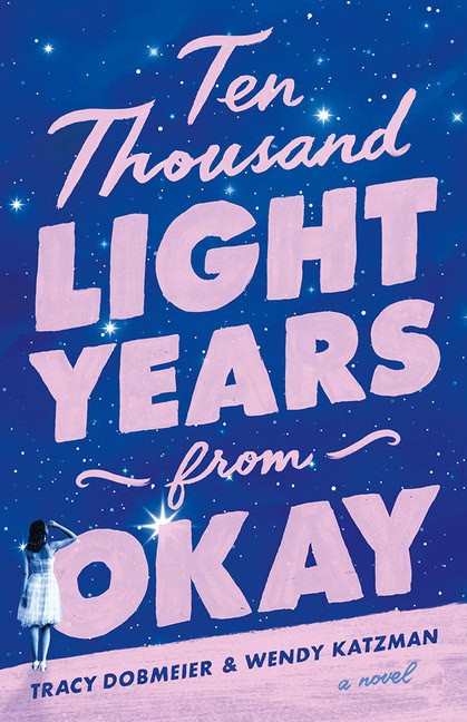 Dobmeier, Tracy ; Katzman, Wendy : Ten Thousand Light Years from Okay