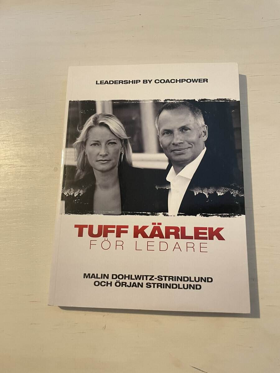 Dohlwitz-Strindlund, Malin, Strindlund, Örjan : Tuff kärlek - för ledare