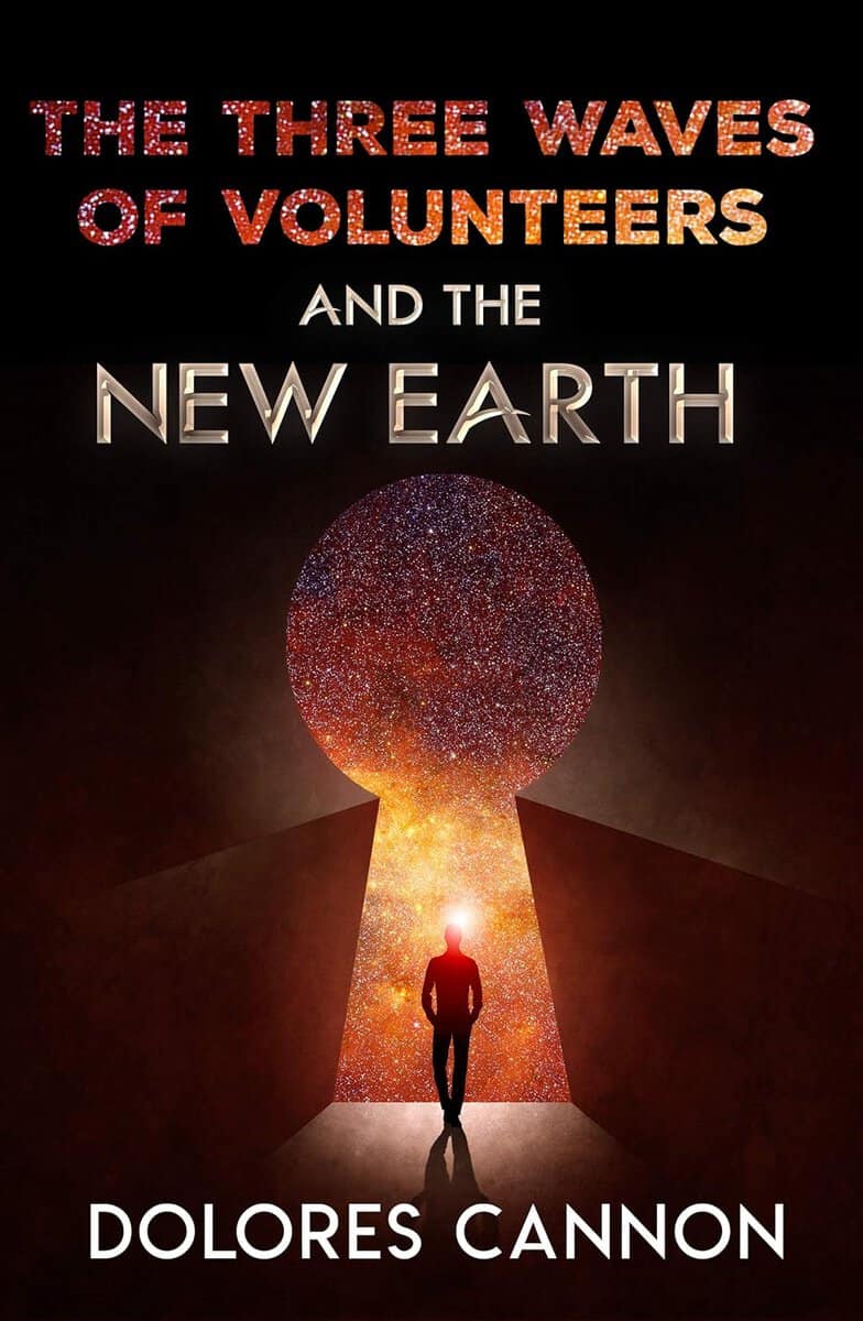 Dolores Cannon : Three waved of volunteers and the new earth