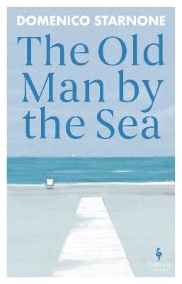 Domenico Starnone : The Old Man by the Sea