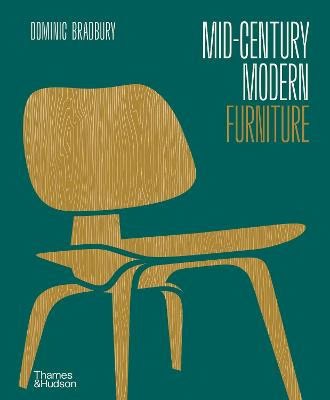 Dominic Bradbury : Mid-Century Modern Furniture