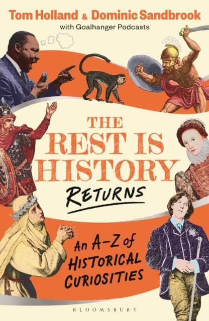 Dominic Sandbrook : The Rest is History Returns