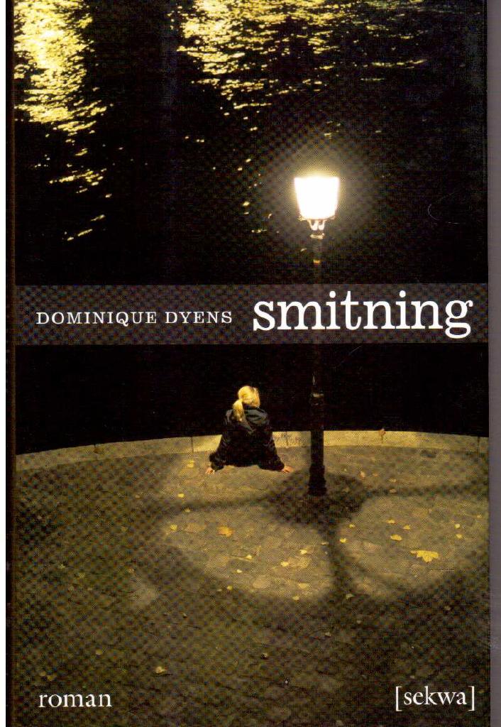 Dominique Dyens : Smitning