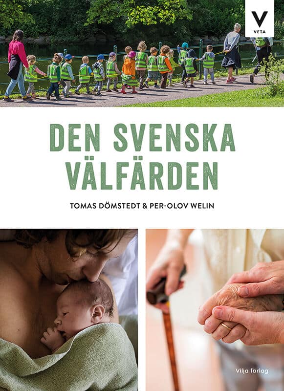 Dömstedt, Tomas ; Welin, Per-Olov : Den svenska välfärden