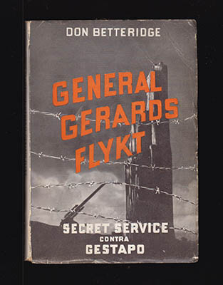 Don Betteridge : General Gerards flykt. Secret Service contra Gestapo