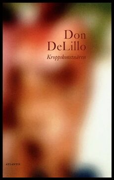 Don DeLillo : Kroppskonstnären