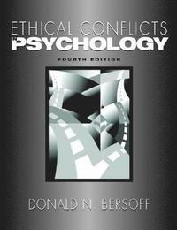 Donald N. Bersoff : Ethical conflicts in psychology
