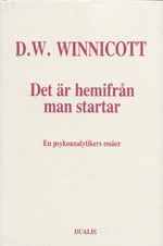 Donald Woods Winnicott : Det är hemifrån man startar