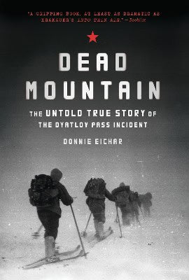 Donnie Eichar : Dead mountain