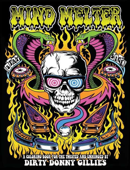 Donny Gillies : Mind melter - a coloring book for the twisted & unhinged