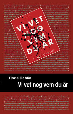 Doris Dahlin : Vi vet nog vem du är