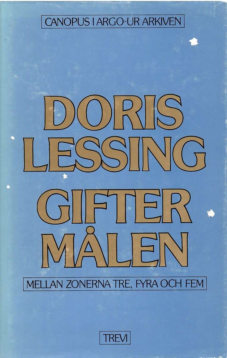 Doris Lessing : Giftermålen mellan zonerna tre, fyra och fem