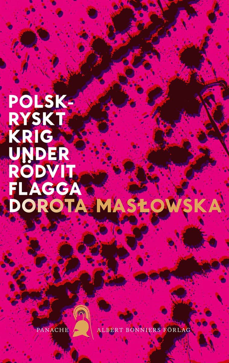 Dorota Maslowska : Polsk-ryskt krig under rödvit flagga