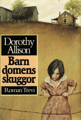 Dorothy Allison : Barndomens skuggor