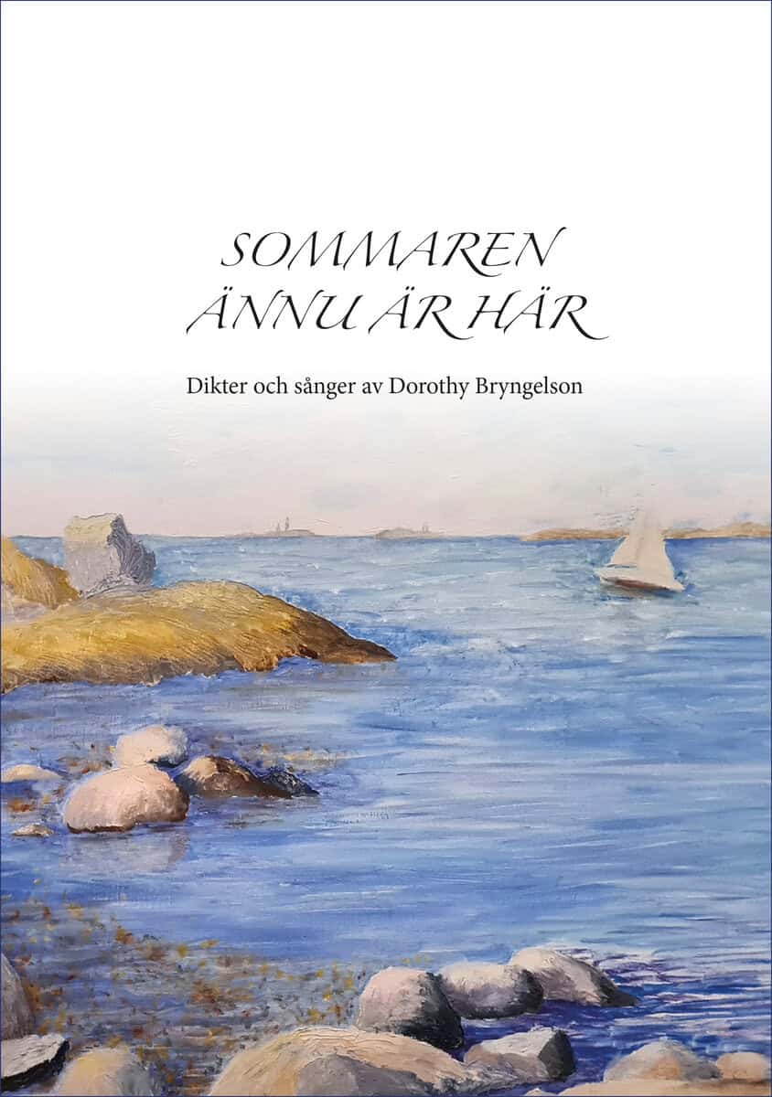 Dorothy Bryngelson : Sommaren ännu är här