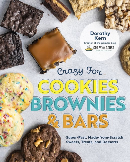 Dorothy Kern : Crazy For Cookies, Brownies, & Bars