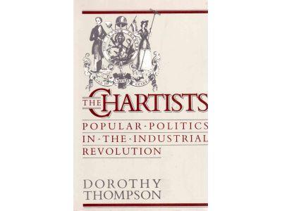Dorothy Thompson : The Chartists. Popular politics in the industrial revolution