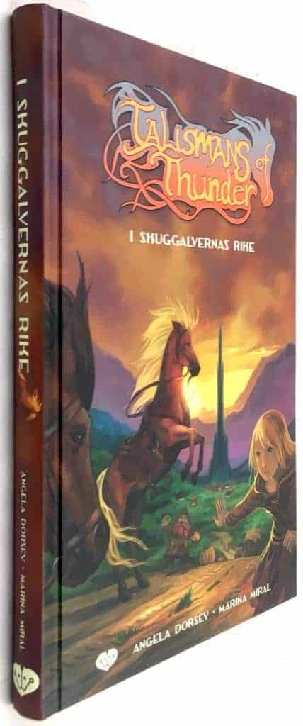 Dorsey, Angela ; Miral, Marina ; Bergting, Peter ; Wedmark, Cecilia : I skuggalvernas rike - Talismans of Thunder
