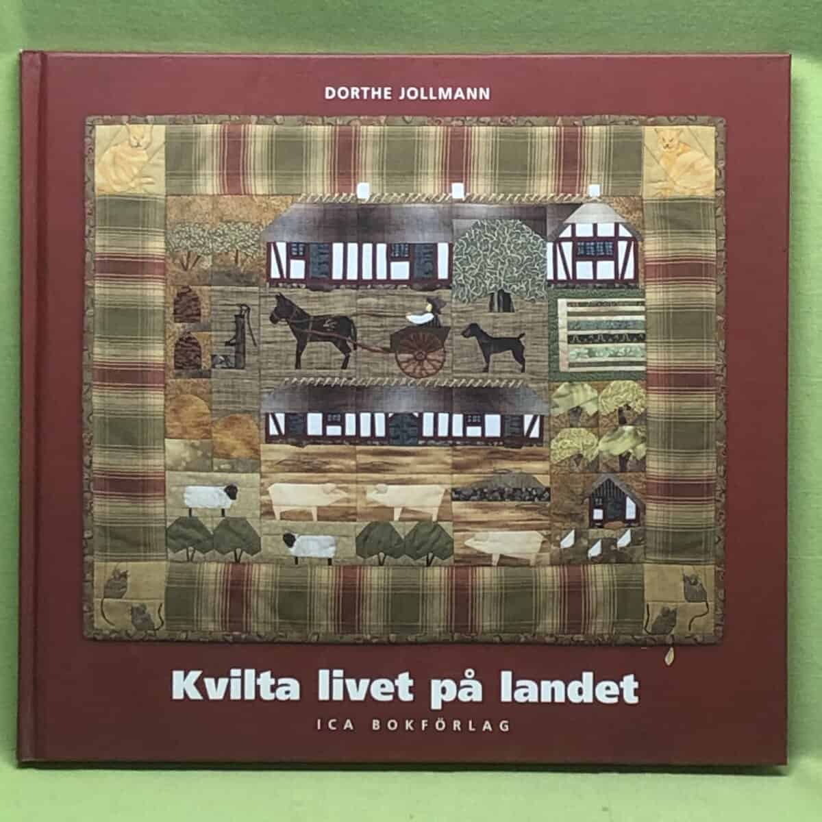 Dorthe Jollman : Kvilta livet på landet