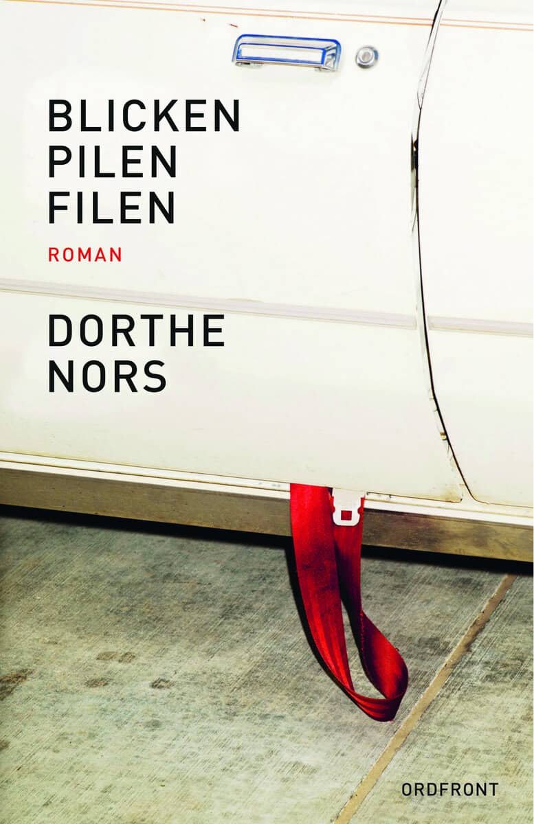 Dorthe Nors : Blicken, pilen, filen