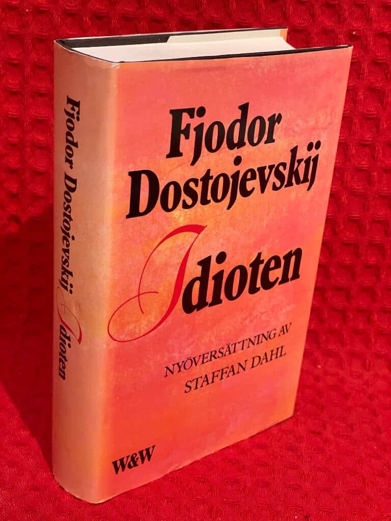 Dostojevskij, Fjodor ; Dahl, Staffan : Idioten