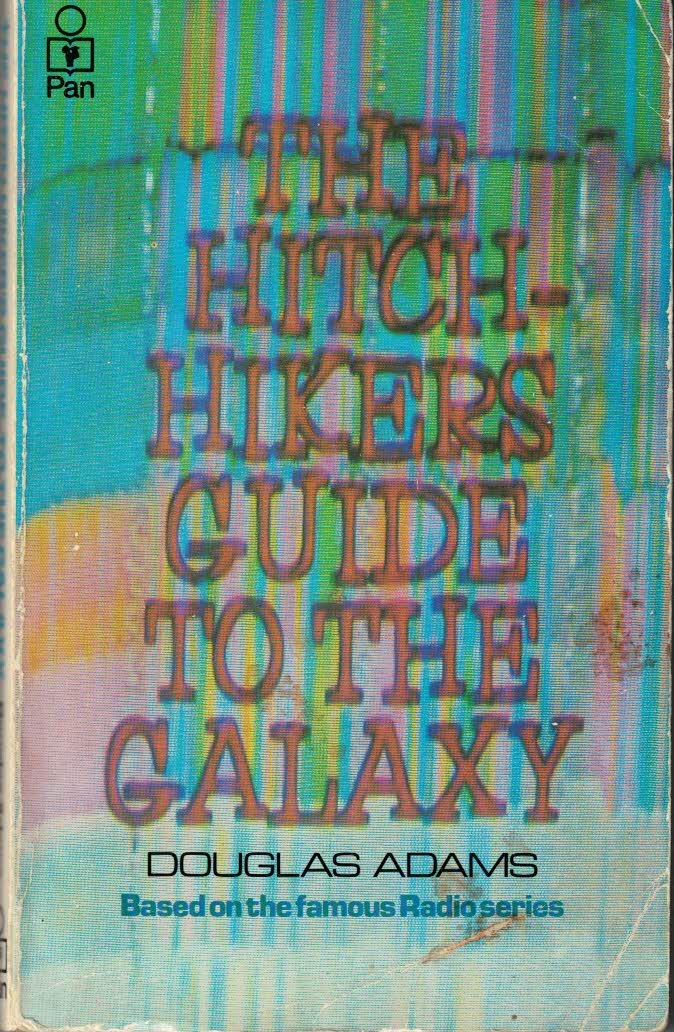 Douglas Adams : The hitchhiker's guide to the galaxy