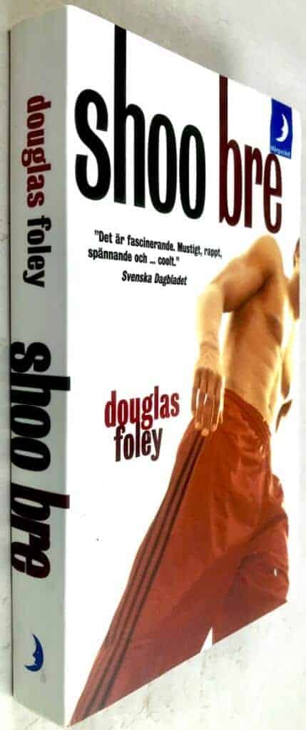Douglas Foley : Shoo bre