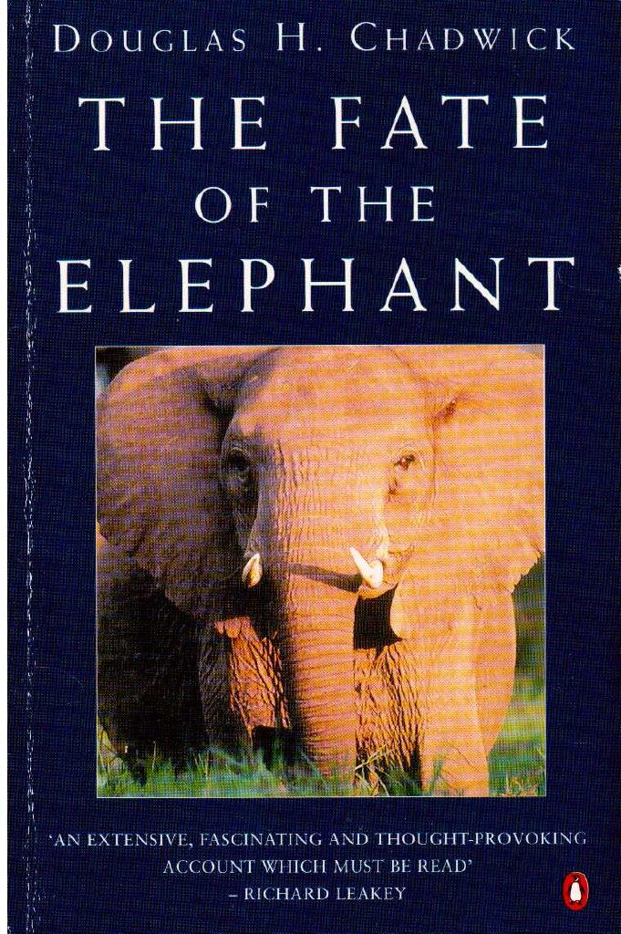 Douglas H. Chadwick : The fate of the elephant