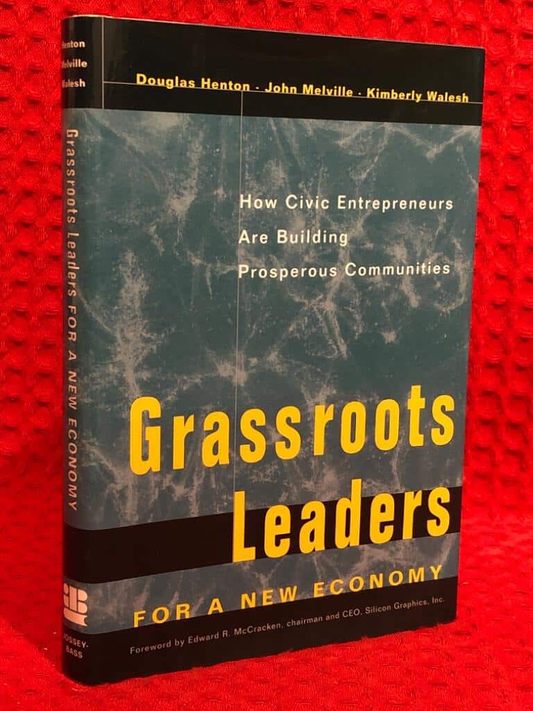 Douglas Henton : Grassroots leaders for a new economy