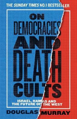 Douglas Murray : On Democracies and Death Cults