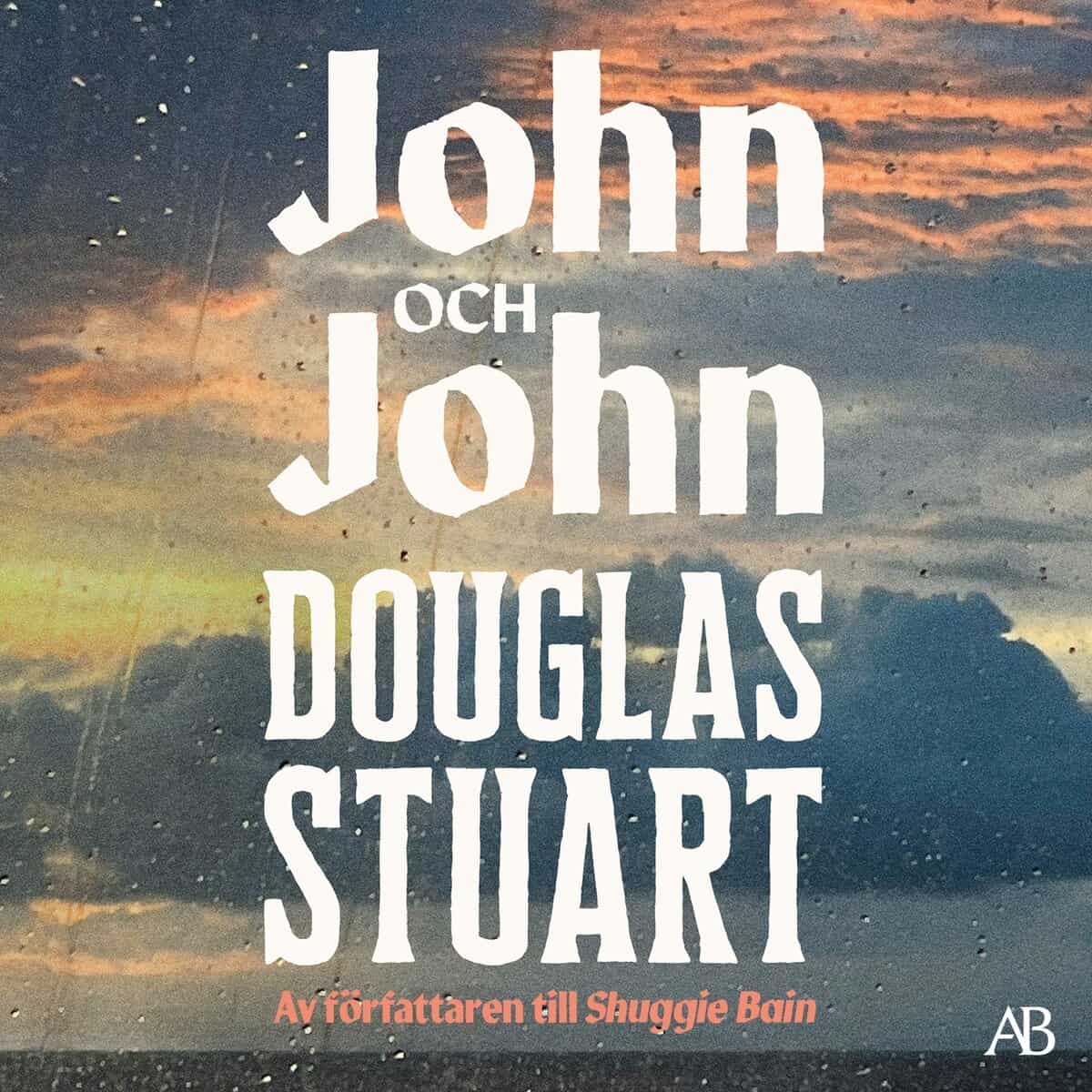 Douglas Stuart : John och John