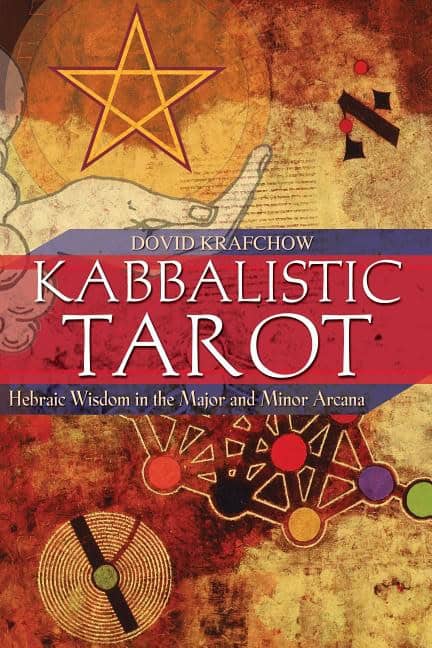 Dovid Krafchow : Kabbalistic tarot - hebraic wisdom in the major and minor arcana