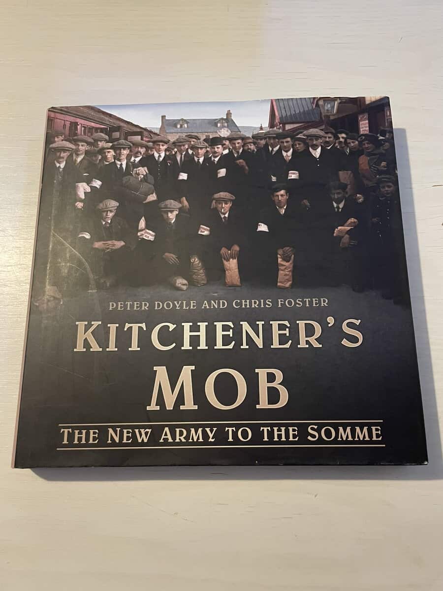 Doyle, Peter; Foster, Chris : Kitchener's Mob - The New Army to The Somme