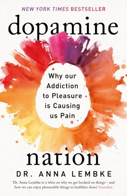 Dr Anna Lembke : Dopamine nation