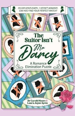 Dr Gareth Moore : The Suitor Isn't Mr Darcy