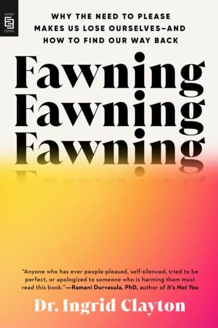Dr. Ingrid Clayton : Fawning