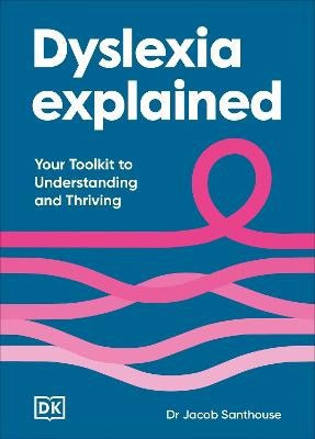 Dr Jacob Santhouse : Dyslexia Explained